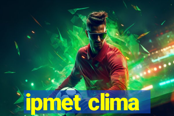 ipmet clima